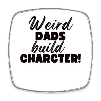 Weird Dads Make Up Character Funny Dad - Square fridge magnet - white - Front