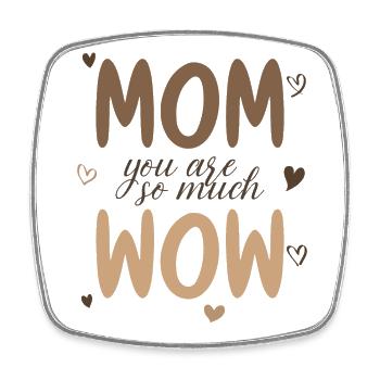 Mama Du Bist Wow Mom You Are Wow Mutter Muttertag - Viereckiger Kühlschrankmagnet - Weiß - Vorne