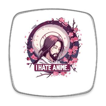 Tired Cool Sakura Jesus, I Hate Anime - Square fridge magnet - white - Front