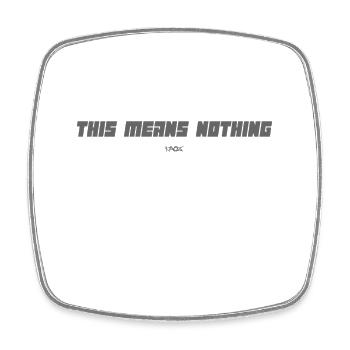 This means nothing - Square fridge magnet - white - Front