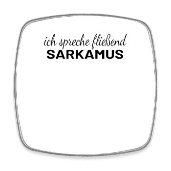 "Sarcasm - Fluent Sarcasm Speaking Funny" - Square fridge magnet - white - Front