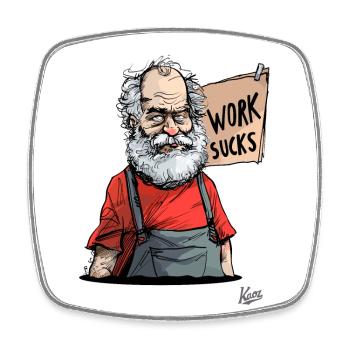 Old craftsman: Work sucks! - Square fridge magnet - white - Front