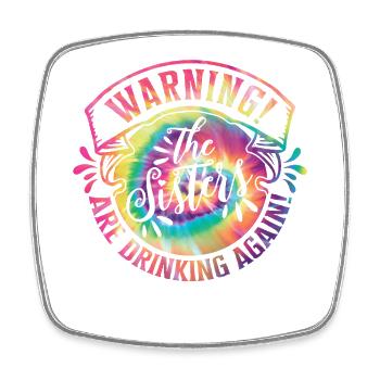 Warning The Girls Are Drinking Again - Viereckiger Kühlschrankmagnet - Weiß - Vorne
