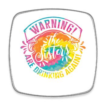 Warning The Girls Are Drinking Again - Viereckiger Kühlschrankmagnet - Weiß - Vorne