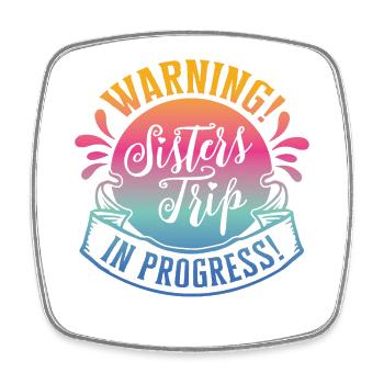 Warning Sisters Trip In Progress - Viereckiger Kühlschrankmagnet - Weiß - Vorne