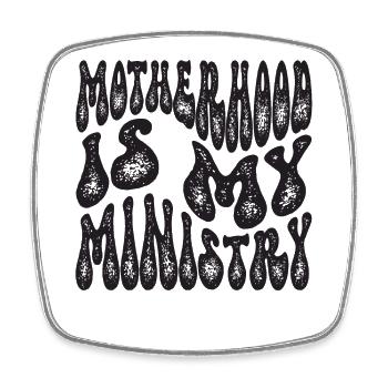 Mom Life Mom Motherhood Is My Ministry - Square fridge magnet - white - Front