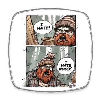 Annoyed angry lumberjack – I hate wood - Square fridge magnet - white - Front