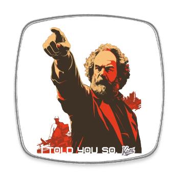 Propaganda style: Marx, I told you - Square fridge magnet - white - Front