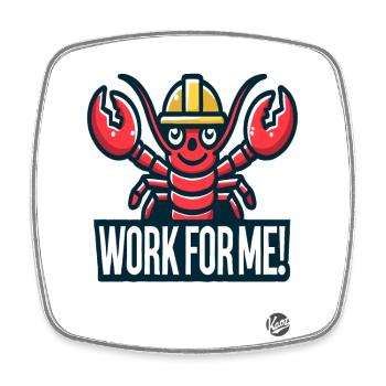 Construction worker Hummer, work for me - Square fridge magnet - white - Front