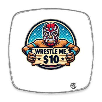 Pleite Luchador Wrestler - Kämpfe für 10$ - Viereckiger Kühlschrankmagnet - Weiß - Vorne