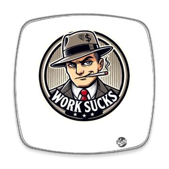 Hustler - Work is annoying - Square fridge magnet - white - Front