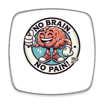 Brain: No brain, no pain with thumbs up - Square fridge magnet - white - Front