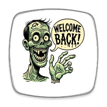 Happy Zombie: Welcome Back - Square fridge magnet - white - Front