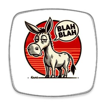 Bored donkey just hears blah blah - Square fridge magnet - white - Front