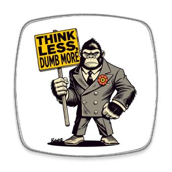 Pensez moins, plus stupide gorille en costume - Magnet carré - blanc - Devant