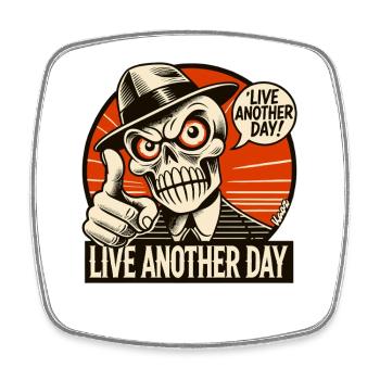Live another day, saying by Mr. Skull - Square fridge magnet - white - Front