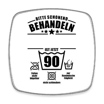 Schonend behandeln, 90. Geburtstag, Wunschname - Viereckiger Kühlschrankmagnet - Weiß - Vorne