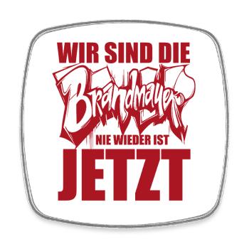 Wir sind die Brandmauer. Nie wieder ist jetzt - Viereckiger Kühlschrankmagnet - Weiß - Vorne