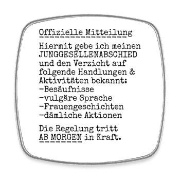 JGA Junggesellen Abschied - offizielle Mitteilung - Viereckiger Kühlschrankmagnet - Weiß - Vorne
