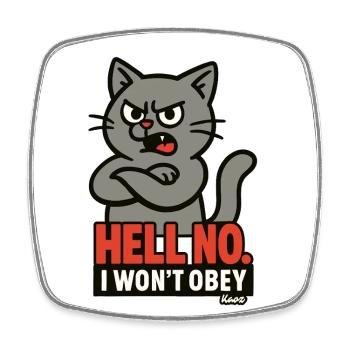Rebellische Katze: Ich werde nicht gehorchen - Viereckiger Kühlschrankmagnet - Weiß - Vorne