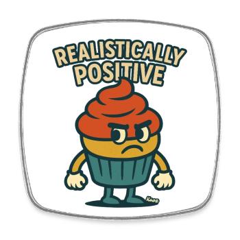 Grimmiger Cupcake mit Spruch Realistisch Positiv - Viereckiger Kühlschrankmagnet - Weiß - Vorne