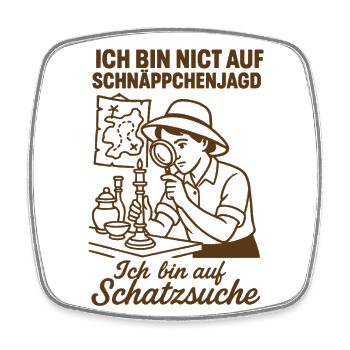 Ich Bin Nicht Auf Schnäppchenjagd Schatzsuche - Viereckiger Kühlschrankmagnet - Weiß - Vorne
