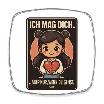 Ich mag dich – wenn du gehst! - Viereckiger Kühlschrankmagnet - Weiß - Vorne