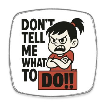 Ne me dites pas quoi faire !! – Enfant provocateur - Magnet carré - blanc - Devant