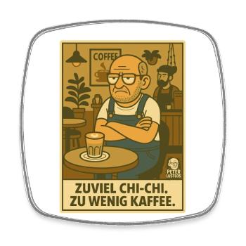 Peter apathique dans trop de chi-chi, trop peu de café - Magnet carré - blanc - Devant