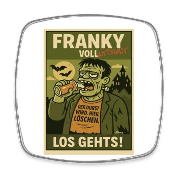 Franky – Der Durst wird gelöscht! - Viereckiger Kühlschrankmagnet - Weiß - Vorne