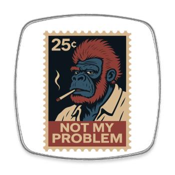 Not my problem: monkey with attitude - Square fridge magnet - white - Front