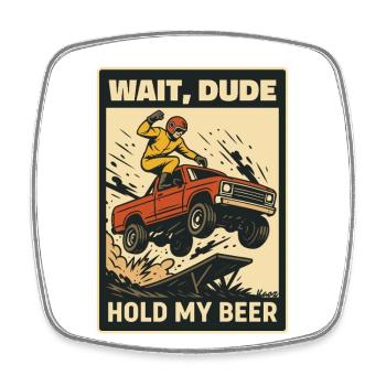 Hold My Beer Car Stunt Comic Motif - Square fridge magnet - white - Front