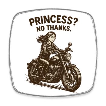 Princess? No Thanks Motorcyclist - Square fridge magnet - white - Front