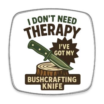 Prepper Survival Bushcrafting Knife Therapy - Square fridge magnet - white - Front