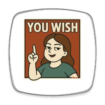 Cheeky woman with a saying you would like to - Square fridge magnet - white - Front