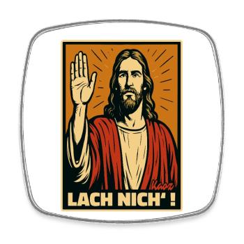 Jesus mit erhobener Hand und Spruch „Lach nich’!“ - Viereckiger Kühlschrankmagnet - Weiß - Vorne