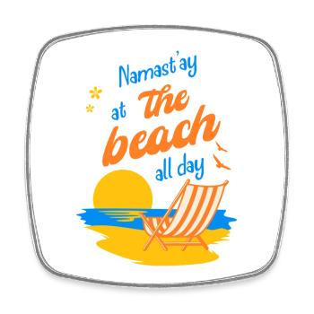Namastay at the Beach All Day Sonne Meer Urlaub - Viereckiger Kühlschrankmagnet - Weiß - Vorne