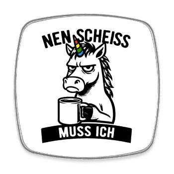 Freches Einhorn - Nen Scheiß muss ich - Kaffee - Viereckiger Kühlschrankmagnet - Weiß - Vorne