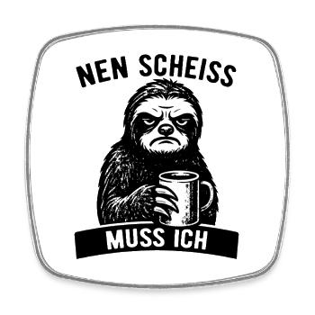 Stures Faultier Nen Scheiß muss ich - Kaffee - Viereckiger Kühlschrankmagnet - Weiß - Vorne