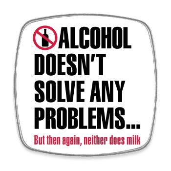 Alcohol does not solve any problems ... But then - Square fridge magnet - white - Front