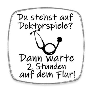 Doktorspiele Medizin Doktor lustig Spruch Geschenk - Viereckiger Kühlschrankmagnet - Weiß - Vorne