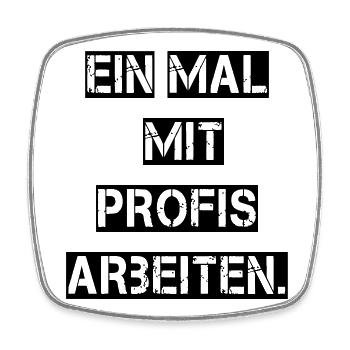 Work with professionals once. - Square fridge magnet - white - Front