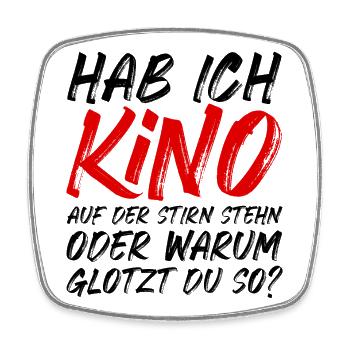 Kino auf der Stirn stehn oder warum glotzt du so? - Viereckiger Kühlschrankmagnet - Weiß - Vorne