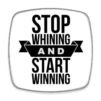 Stop Whining Start Winning - Motivation - Square fridge magnet - white - Front