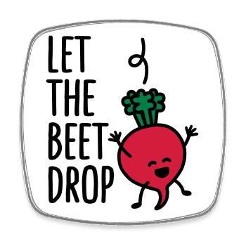 Let the beet drop - Magnet carré - blanc - Devant