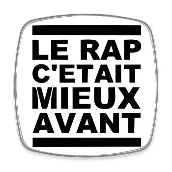 le rap c etait mieux avant - Magnet carré - blanc - Devant