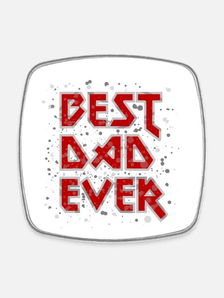 Best Dad Ever metal rock cool saying red father - Square fridge magnet - white