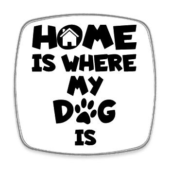 Zuhause ist, wo mein Hund ist * - Viereckiger Kühlschrankmagnet - Weiß - Vorne