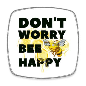 Mach dir keine Sorgen, Bee Happy - Viereckiger Kühlschrankmagnet - Weiß - Vorne
