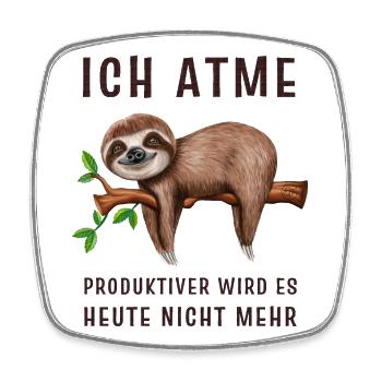 Faultier Ich atme produktiver wird es heute nicht - Viereckiger Kühlschrankmagnet - Weiß - Vorne